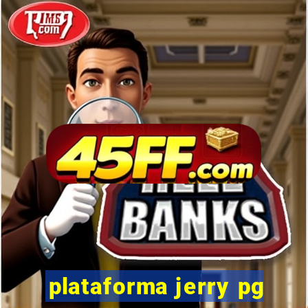 plataforma jerry pg
